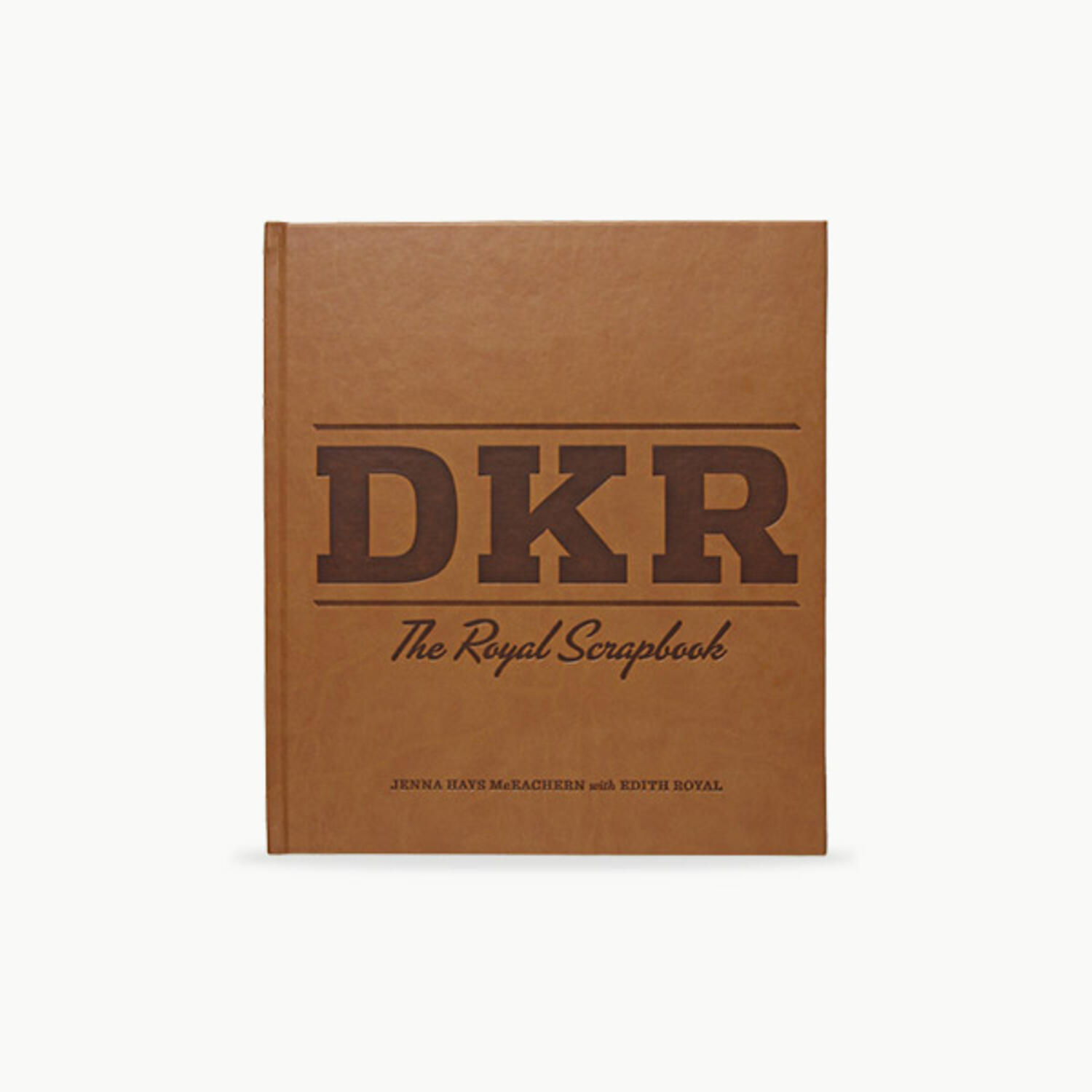 DKR: The Royal Scrapbook:  Exclusive signed collector's edition $250